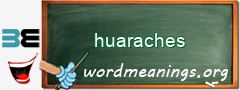 WordMeaning blackboard for huaraches